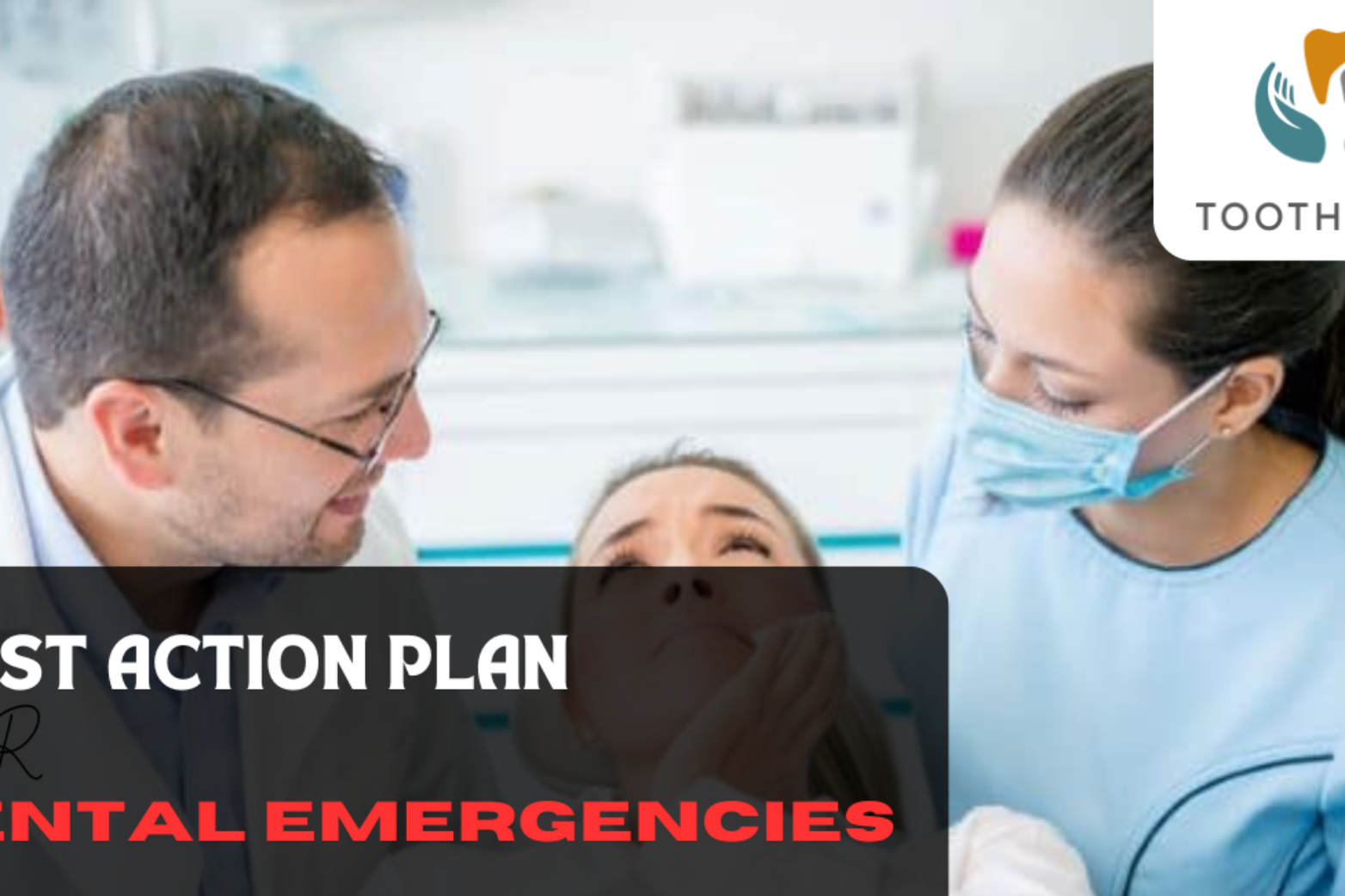 first action plan for dental emergencies